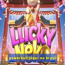 powerball jogar no brasil